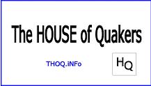 The HOUSE of Quakers - THOQ.iNFO